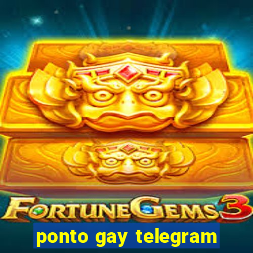 ponto gay telegram